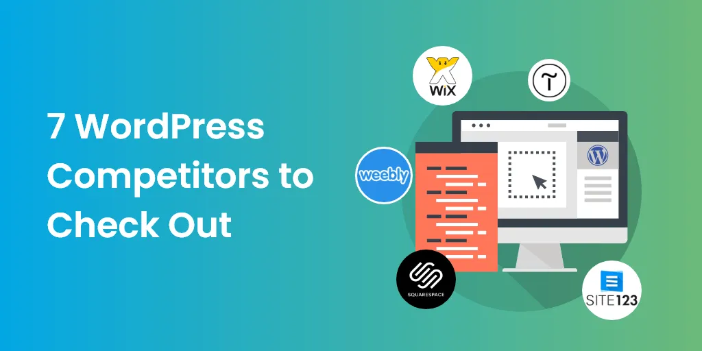 7 Most-Popular & Easy-to-Use WordPress Alternatives