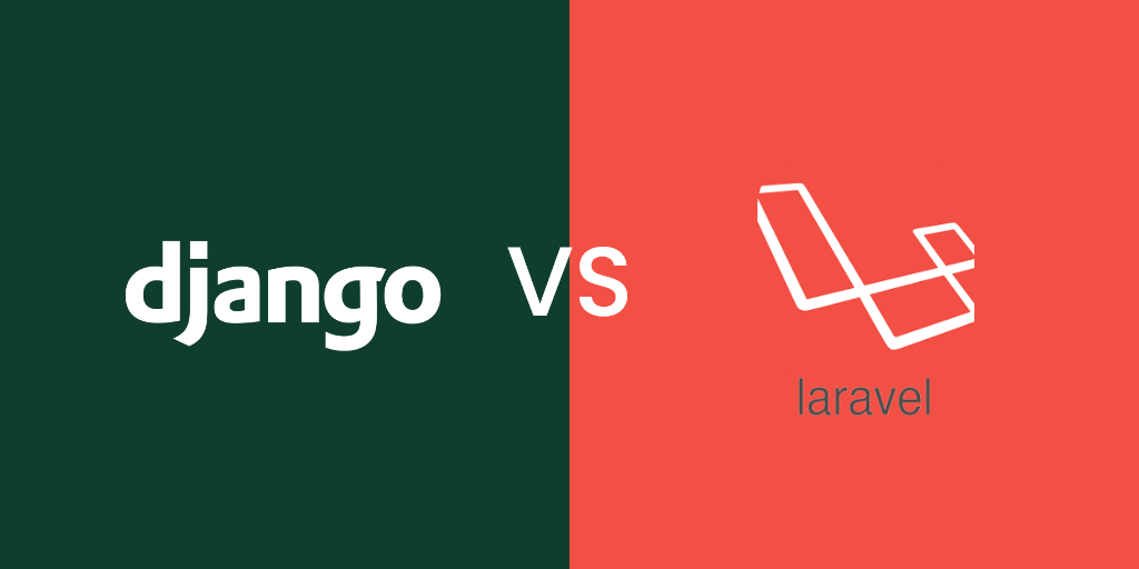 Django Vs Laravel: An In-Depth Breakdown of Two Powerful Frameworks