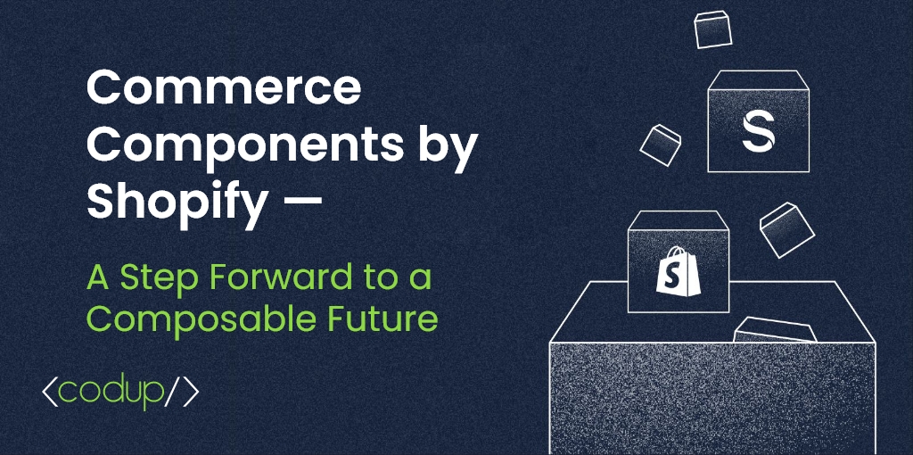 commerce components by shopify - CODUP